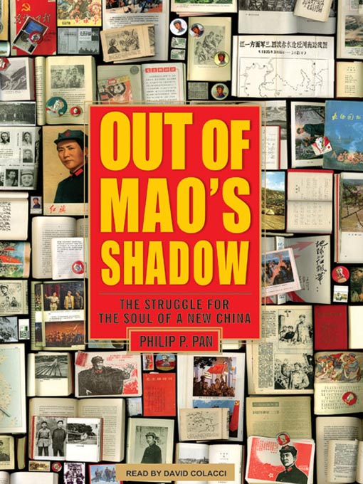 Title details for Out of Mao's Shadow by Philip P. Pan - Wait list